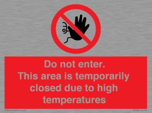 Do not enter. This area is temporarily closed due to high temperatures